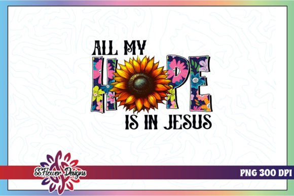 All My Hope is in Jesus God Quote PNG and Crafts