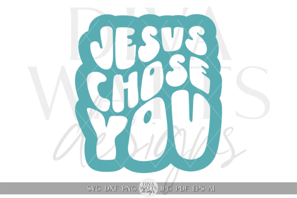 Jesus Chose You SVG for Crafts Projects