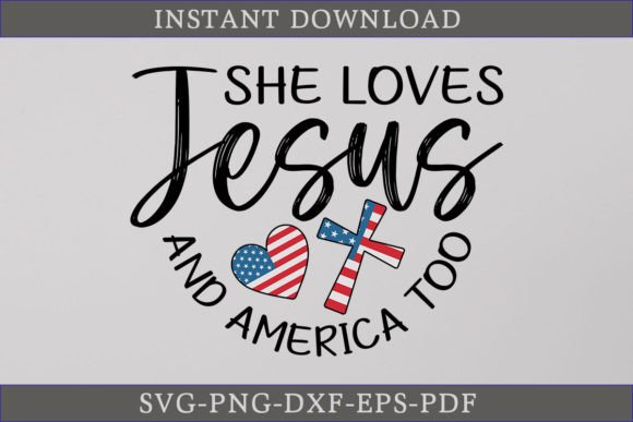 She Loves Jesus and America Too SVG File for Crafts
